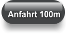 Anfahrt 100m