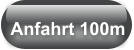 Anfahrt 100m