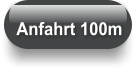 Anfahrt 100m