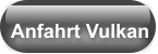 Anfahrt Vulkan