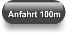 Anfahrt 100m