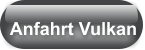 Anfahrt Vulkan